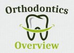 An Orthodontics Overview