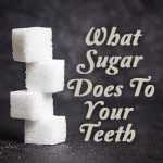 Sugar: Teeth’s Worst Nightmare